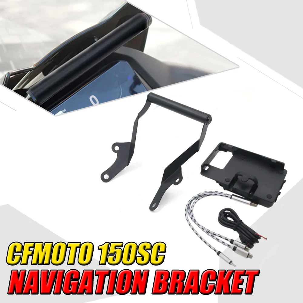 

New For CFMOTO 150SC 150 SC Mobile Phone Holder Stand Support GPS Navigation Plate Bracket Accessories Navigation Bracket 150 SC