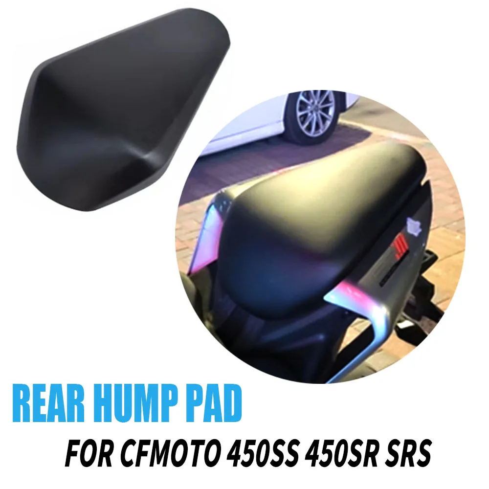 

Motorcycle Passenger Rear Seat Pad Modified With Soft Rear Fairing Rear Hump Pad For CFMOTO 450SS 450SR SR450 SRS 2022 2023