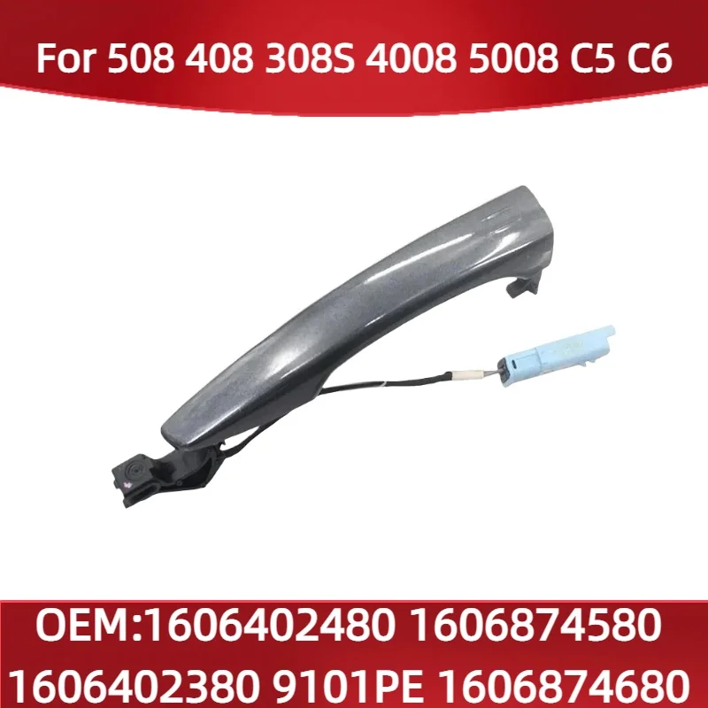 

1606402480 1606874580 Fit for Peugeot 508 408 308S 4008 5008 for Citroen C5 C6 Exterior Door Handles Outside Handle