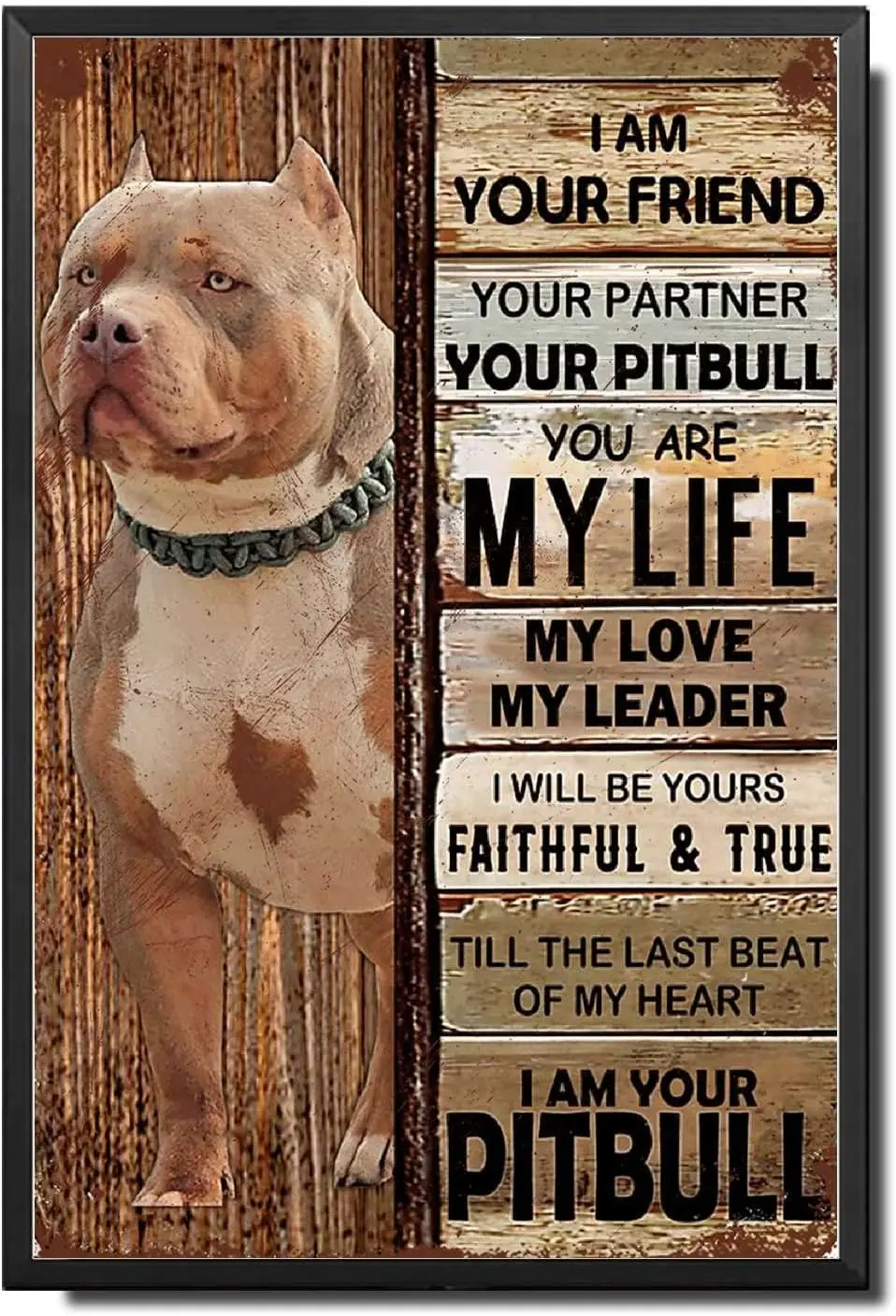 Lygond Metal Sign Tin Sign Vintage Wall Art I Am Your Friend Gift for Pitbull Lovers Dog Lovers Vintage Wall Art Prints Funny Ou