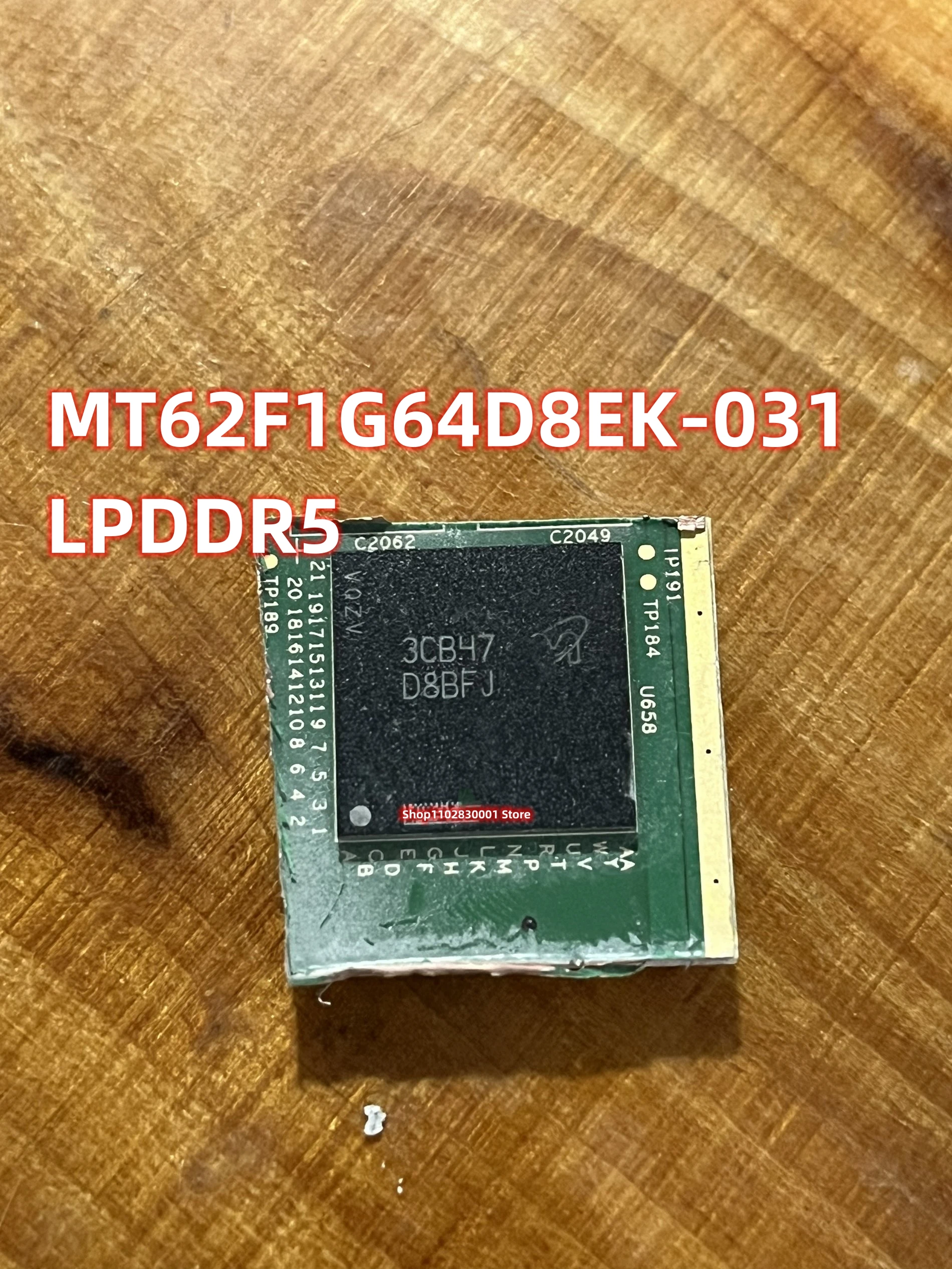 1PCS/LOT  MT62F1G64D8EK-031 AAT:B D8BFJ  LPDDR5/5X 6400Mbps 8GB 441FBGA  Refurbish   In Stock