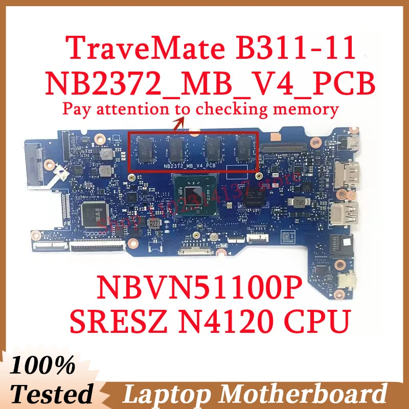 

Материнская плата для ноутбука Acer TraveMate B311-11 nb2372 _ MB4 _ pcb с процессором SRESZ N4120, материнская плата NBVN51100P, 100% протестирована, работает хорошо