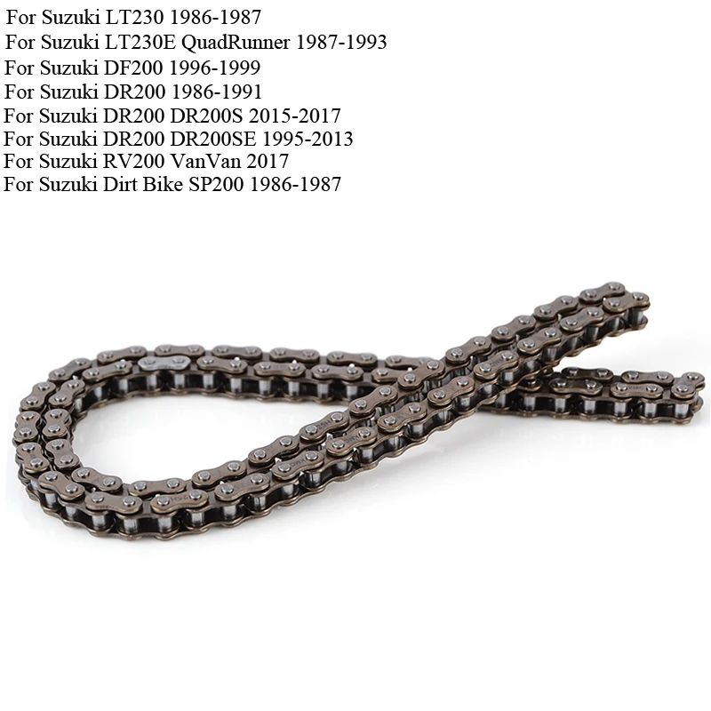 Cam Timing Chain For Suzuki LT230 LT230E QuadRunner DF200 DR200 DR200S DR200SE DF 200 RV200 VanVan Dirt Bike SP200 12760-42A00