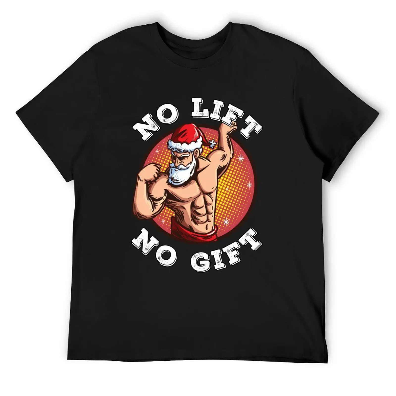 

No Lift No Gift Santa Claus Gym Christmas Xmas T-Shirt anime figures oversized luxury t-shirt heavyweight t shirts for men