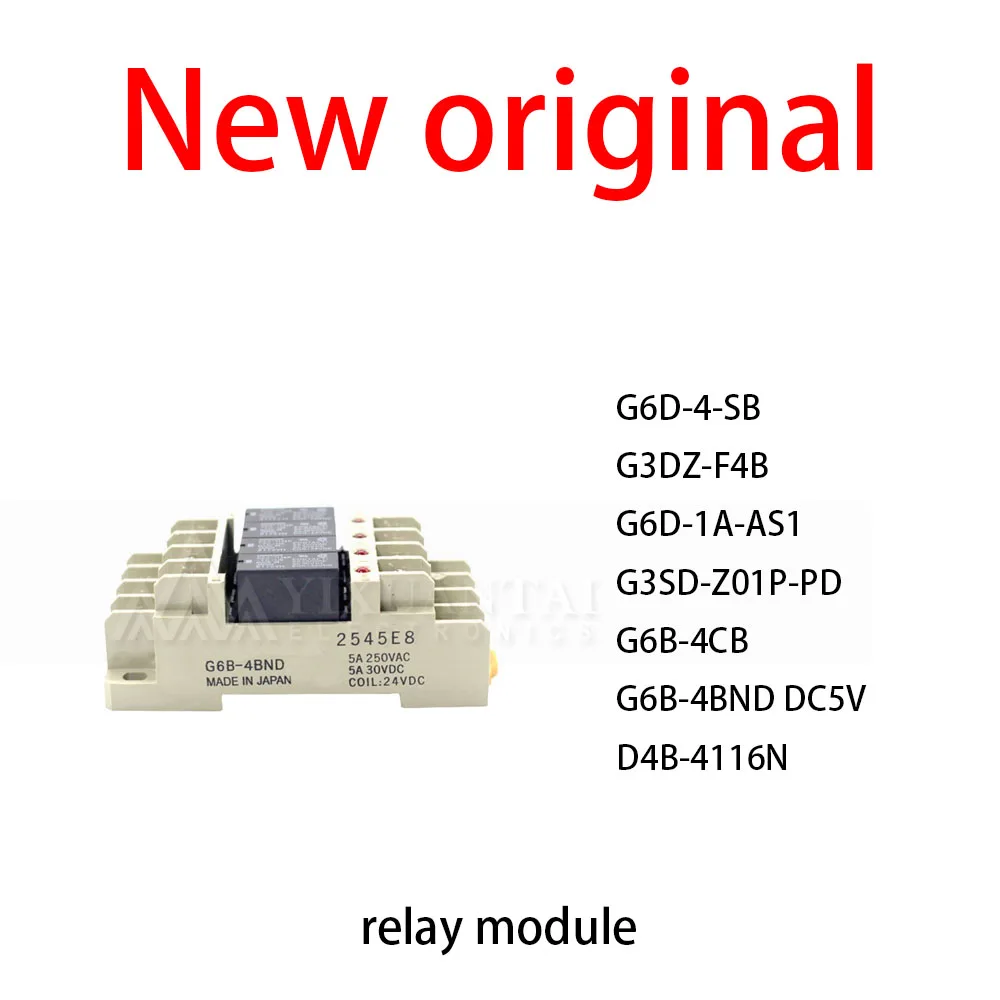 1Pcs/Lot New original G6D-4-SB G3DZ-F4B G6D-1A-AS1 G3SD-Z01P-PD G6B-4CB G6B-4BND DC5V D4B-4116N relay module