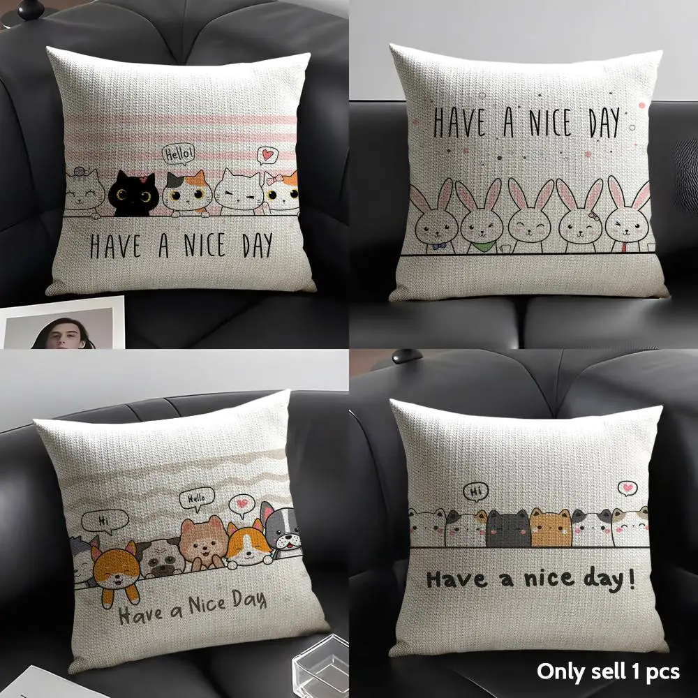 

HAVE A NICE DAY Cute Animal Cushion Cover Natural Linen Organic Fabric Double-Sided Printing Breathable Perfect Gift for Decor