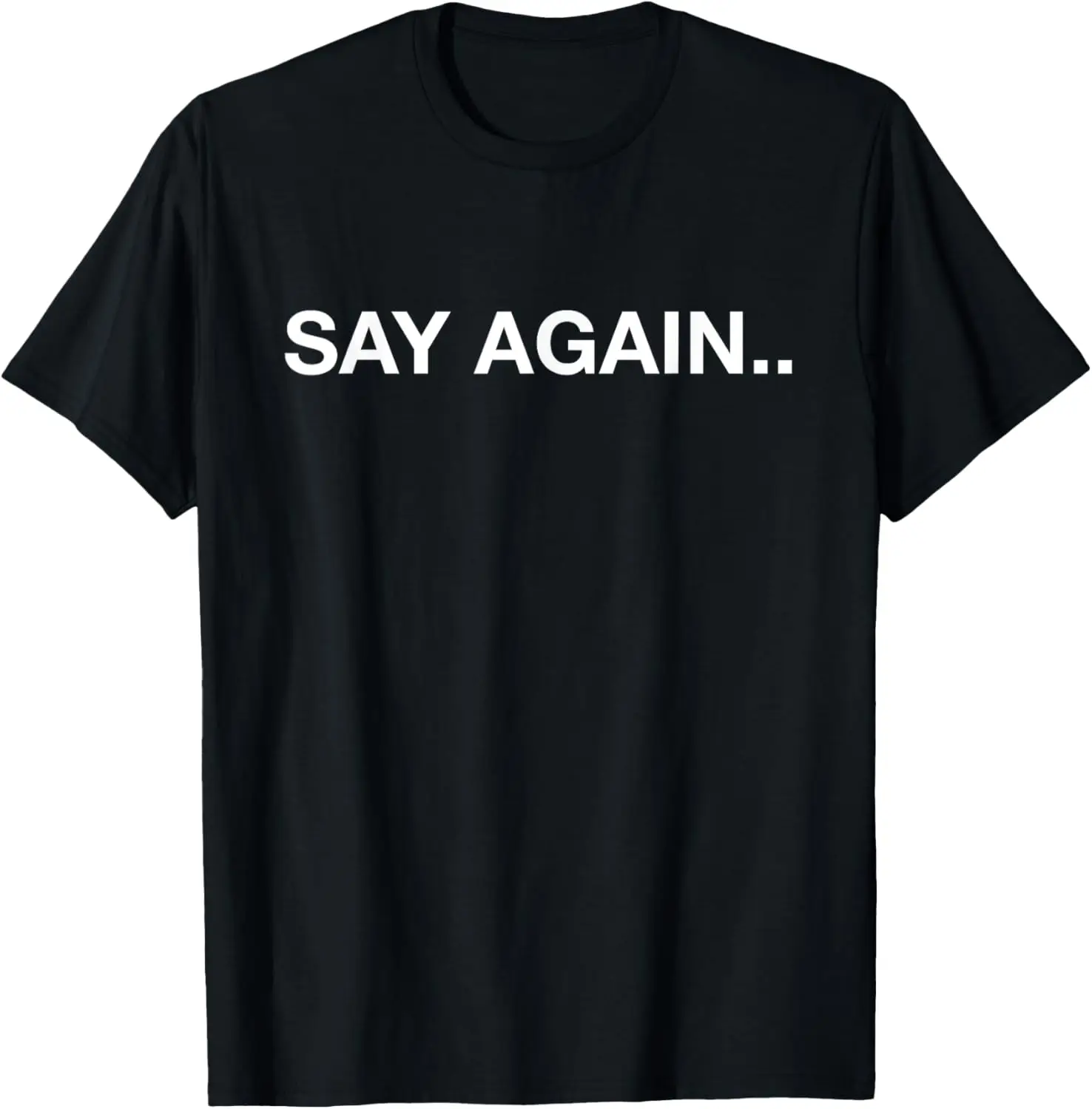 

Say Again.. aviator T-shirt T-Shirt