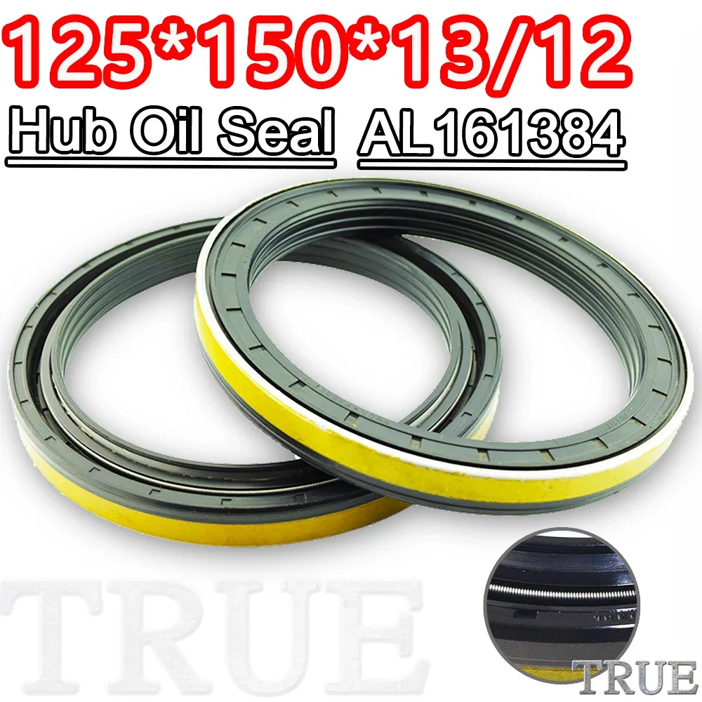 Hub Oil Seal 125*150*13/12 For Tractor Cat Shaft Cassette Sealing Combined 125X150X13/12 12019553B 12016648B AL161384 12019553 1