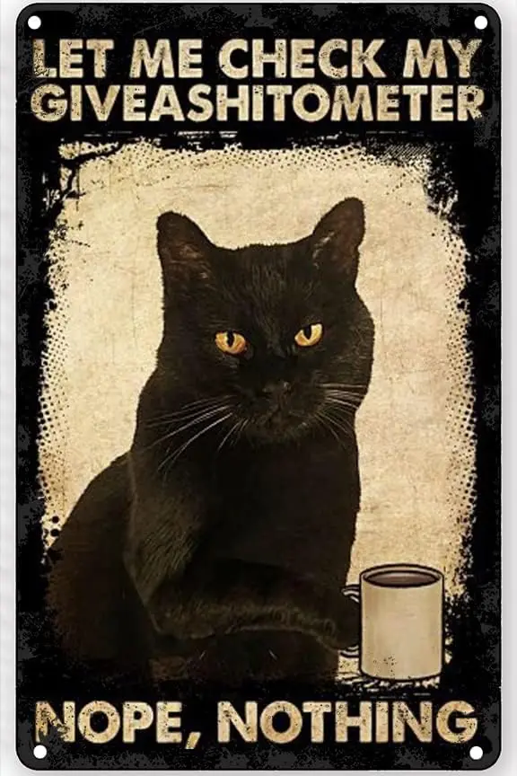 Y1,Funny Metal Tin Sign Cat Let Me Check My GiveaShitometer Nope Nothing Signs Indoor ; Outdoor Home Bar Coffee Kitchen Wall