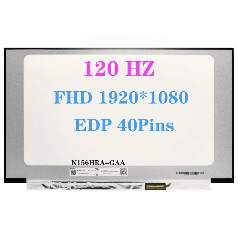 

15.6 Inch N156HRA-GAA LM156LFGL05 LM156LFGL03 B156HAN13.0 LCD Screen 120 HZ EDP 40 Pins Laptop Display Panel Replacement IPS