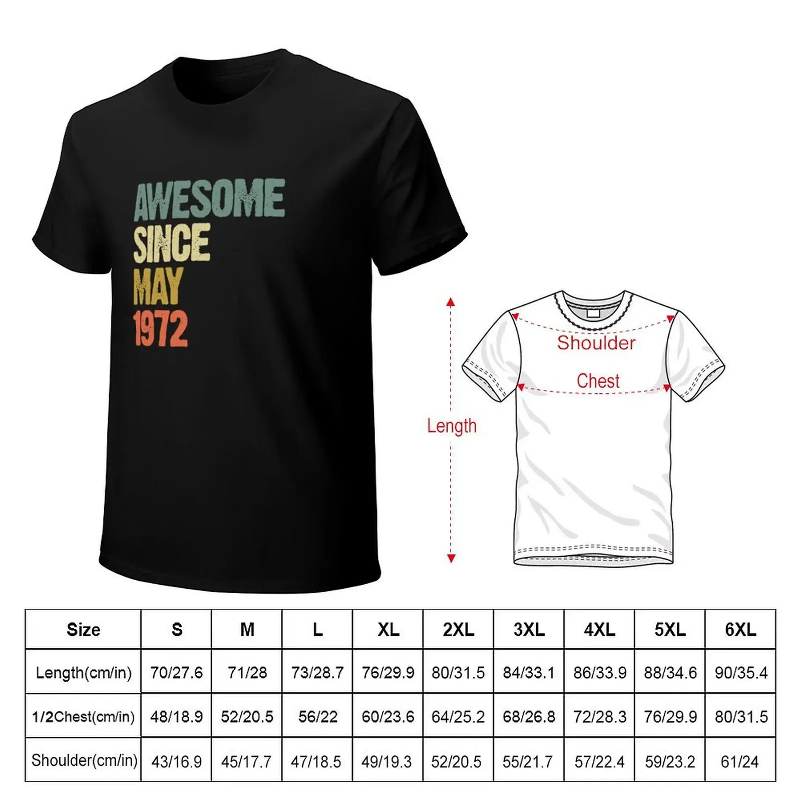 Awesome Since May 1972 48th Birthday Gift T-Shirt quick drying blacks outfits for men