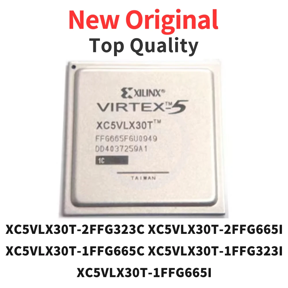 

1 Piece XC5VLX30T-2FFG323C XC5VLX30T-2FFG665I XC5VLX30T-1FFG665C XC5VLX30T-1FFG323I XC5VLX30T-1FFG665I BGA