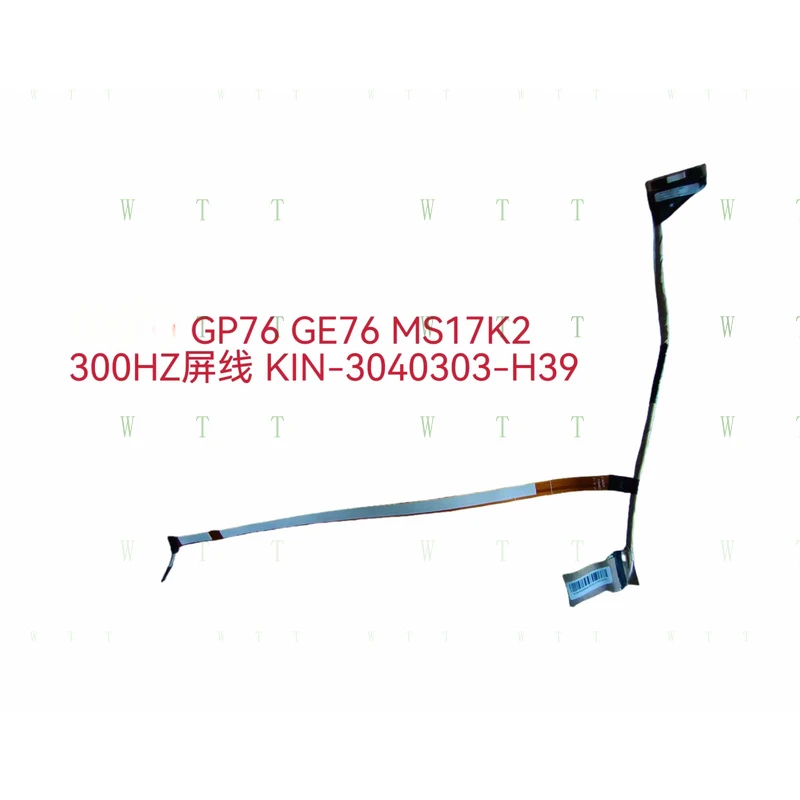 

TT Original for MSI GP76 GE76 MS17K2 300HZ EDP CABLE KIN-3040303-H39