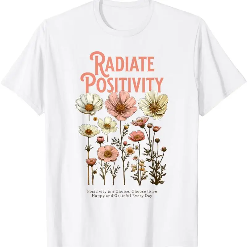 

Radiate Positivity Floral Motivation Be Happy Grateful T Shirt