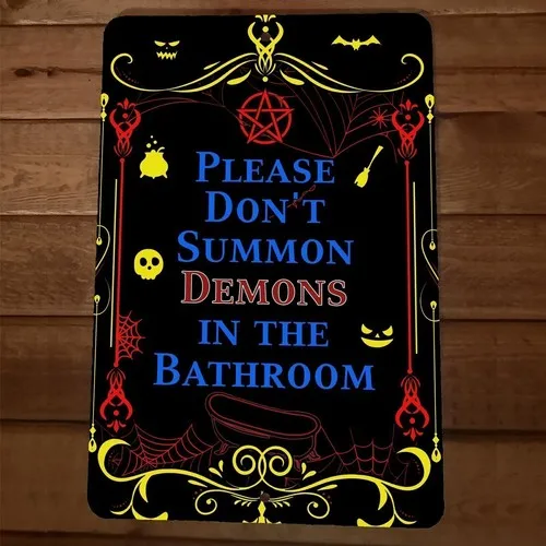 Please Don;t Summon Demons in the Bathroom  Metal Wall Sign Poster
