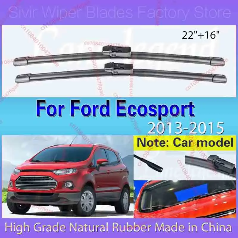 

Для Ford Ecosport 2013-2015 стеклоочиститель с левым рулем, передние щетки стеклоочистителя, лобовое стекло, окно, автомобильные щетки от дождя, 22 "+ 16", автомобильные аксессуары