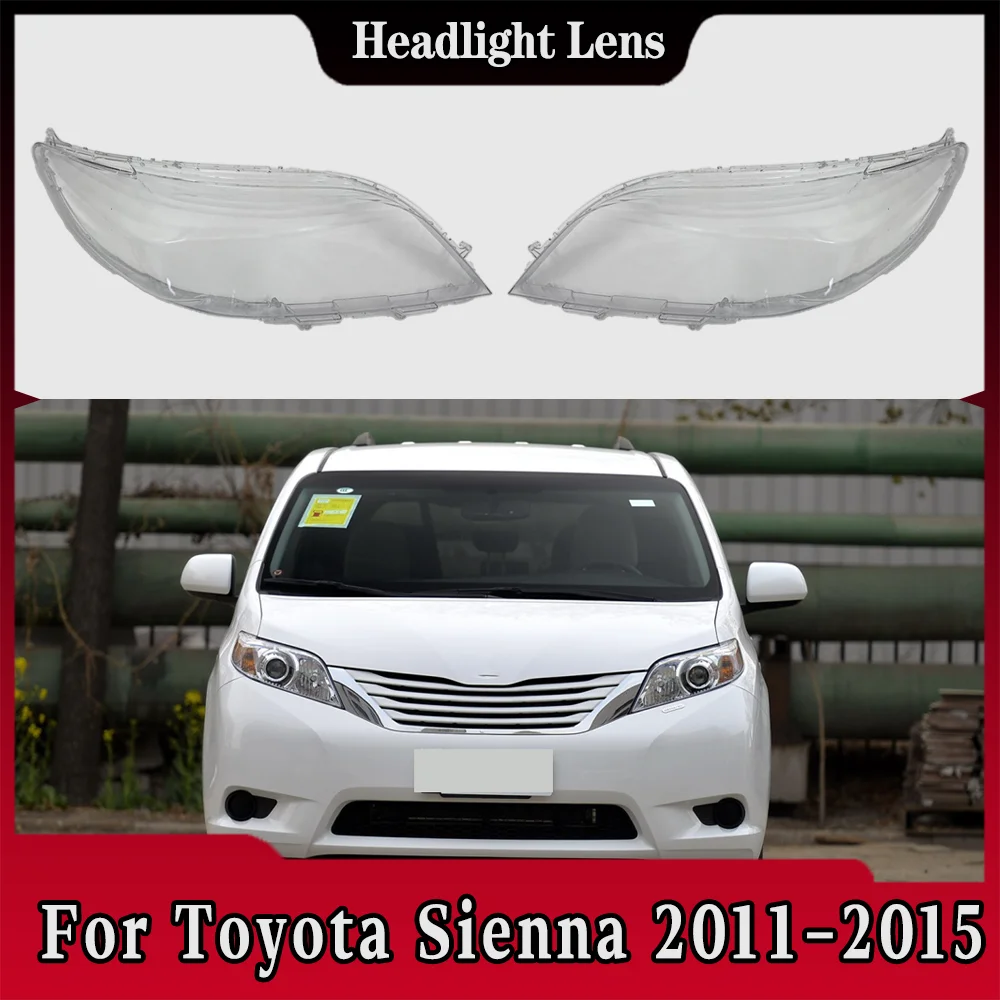 

Car Front headlight Lens Cover For Toyota Sienna 2011 2012 2013 2014 2015 Headlight Transparent Glass Lamp Cover Shell