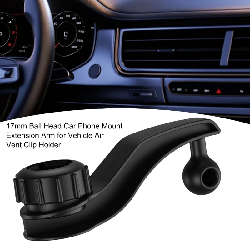 17 มม.หัว Bracket EXTENSION Rod Dead ANGLE ADAPTER Bracket Extender สําหรับ Car Air Outlet ขาตั้งโทรศัพท์ผู้ถือแท็บเล็ต