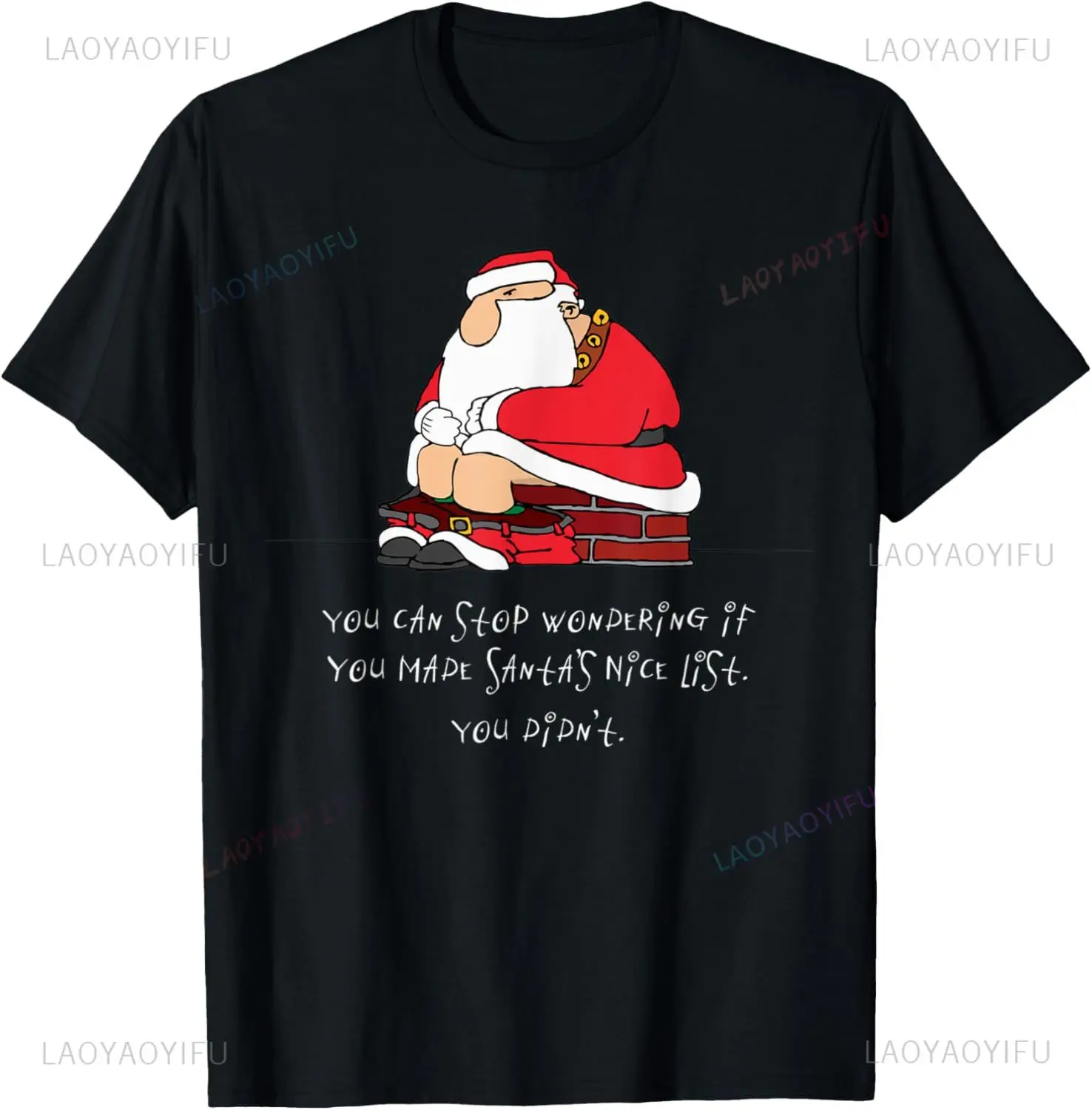 Stop Wondering If You Made Santa's Nice List. You Didn't. T-Shirt Funny Shirt Short Sleeve Tee   T Shirt for Man Ropa Hombre