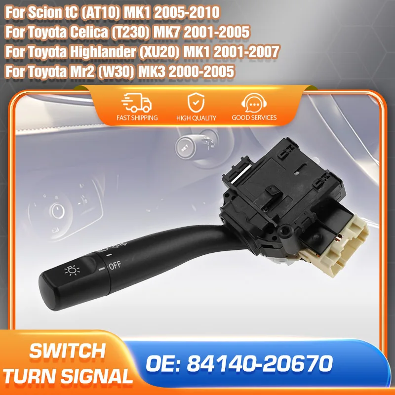 

Indicator Blinker Turn Signal Switch 84140-20670 For Toyota Highlander 2001-2007 Toyota Celica MR2 2000-2005 Scion tC 2005-2010