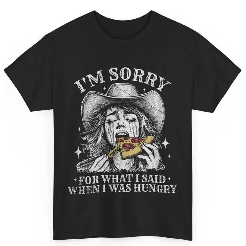 Western Cowgirl Pms I'M Sorry For What I Said Hungry Girl Cotton T Shirt