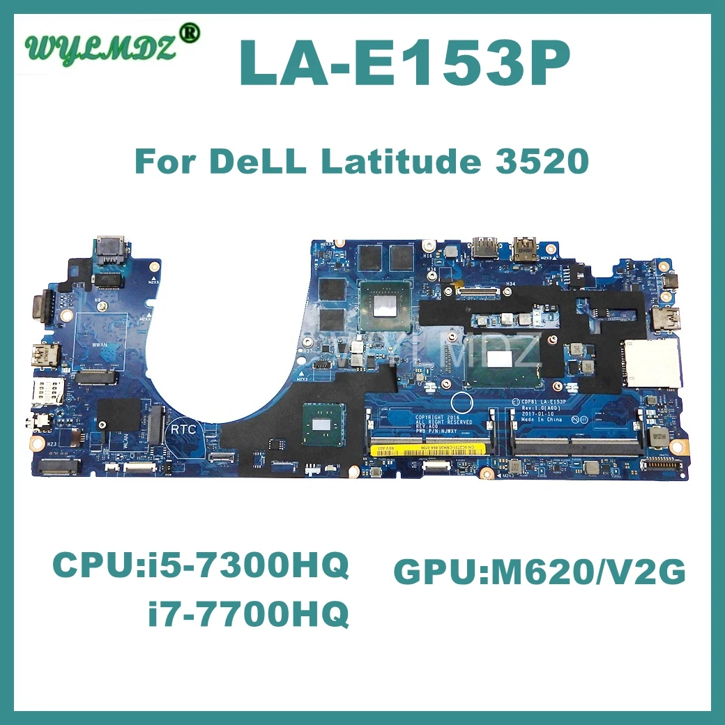 

LA-E153P Motherboard Laptop For DELL Latitude 3520 i5-7300HQ i7-7700HQ CPU M620/V2G GPU Notebook Mainboard 100% Full Tested