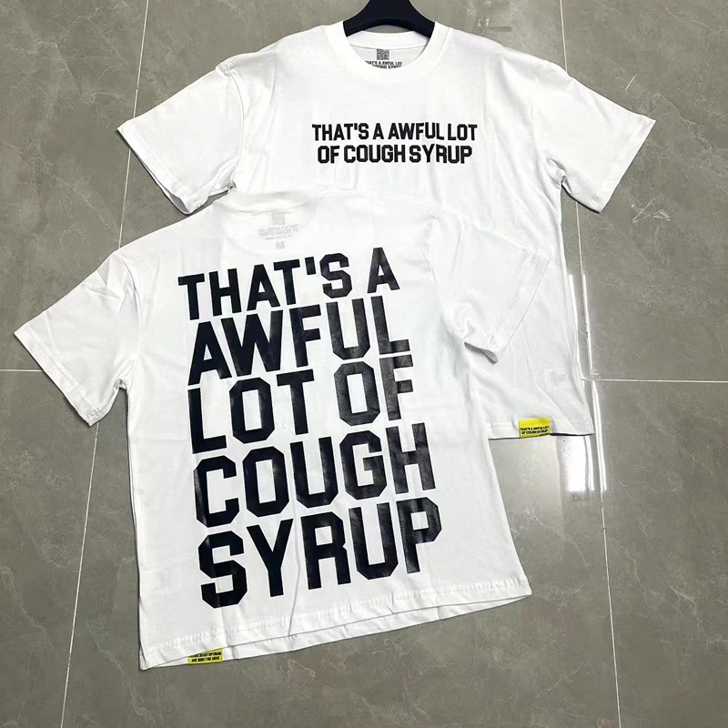 

Высокое качество, футболка THAT'S A AWFUL LOT OF COUGH SYRUP, трендовая футболка в стиле хип-хоп для мужчин и женщин, повседневная футболка с короткими рукавами и буквенным принтом