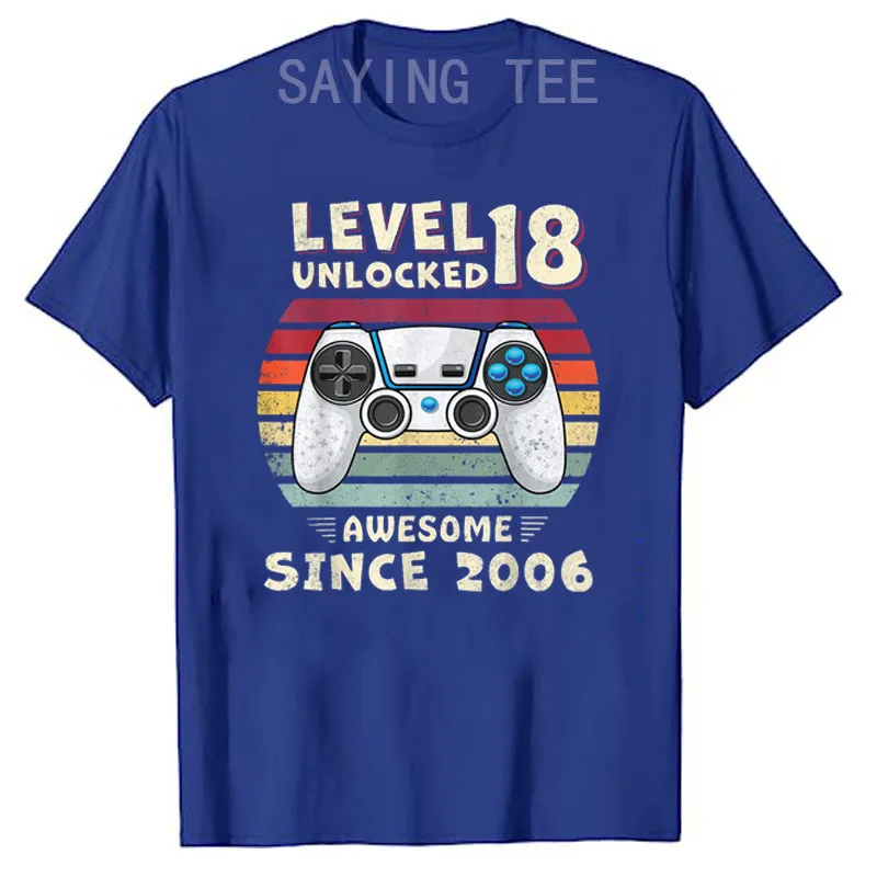 Level 18 Unlocked Video Game Birthday Boy Awesome Since 2006 T-Shirt Funny Boys Fashion Sons Nephew Adult Gifts 18 Years Old Tee