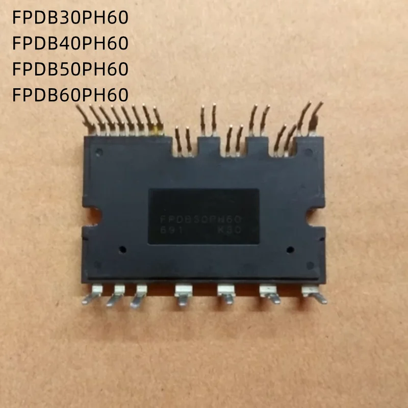 1Pcs/Lot FPDB30PH60 FPDB40PH60 FPDB50PH60 FPDB60PH60 New Original Module Semiconductor