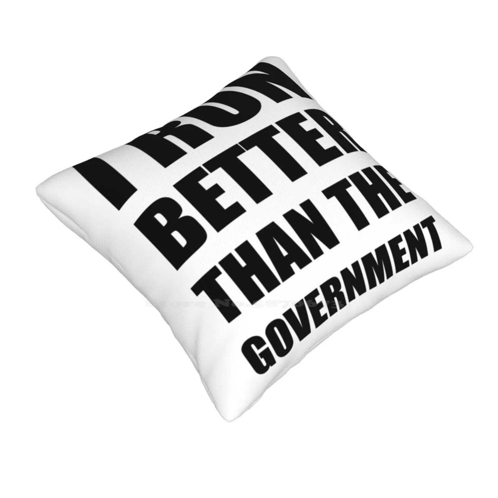 Run Better Government Soft Comfortable Pillowcase Better Government Funny Humorous Than Runner Race Running Politics Politician