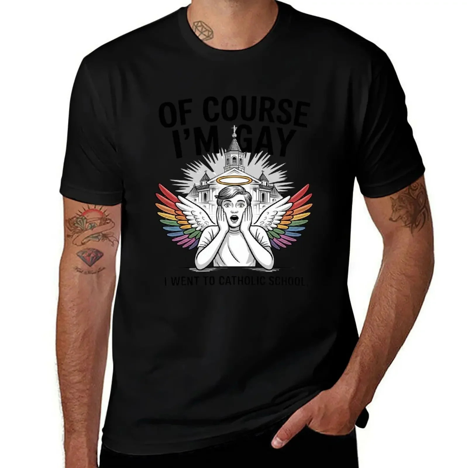 

Of Course I'm Gay I Went To Catholic School LGBT 5 T-Shirt graphics affliction shirts funny shirt cotton mens clothing