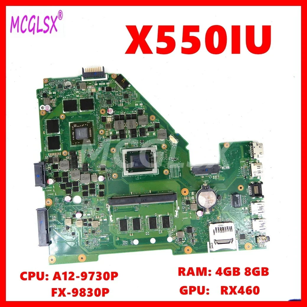 

X550IU Notebook Mainboard For ASUS X550I X550IU X550IK VX50I Laptop Motherboard A12-9730P FX-9830P CPU RX460-V4G GPU 4GB/8GB-RAM
