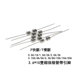 3.6*10 3*10 4*11 Glass fuse Fast/Slow blow 250V 0.5A 1A 2A 3A 3.15A 4A 5A 6.3A 10A 15A with legs F/T type 3.6x10 3x10 4x11