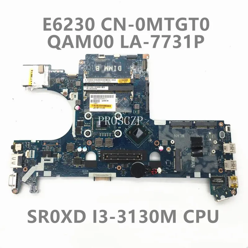 

CN-0MTGT0 0MTGT0 MTGT0 Mainboard QAM00 LA-7731P For Latitude E6230 Laptop Motherboard With SR0XD I3-3130M CPU 100%Full Tested OK