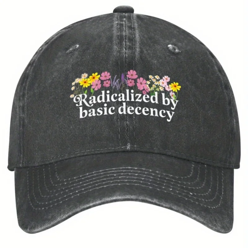 radicalized by basic decency Baseball Cap Unisex Teens Outdoor Sun Baseball
