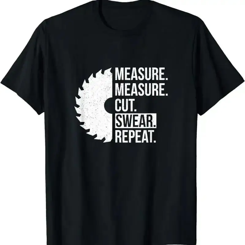 Funny Dad T Shirt Measure Cut Swear Handyman Father Day