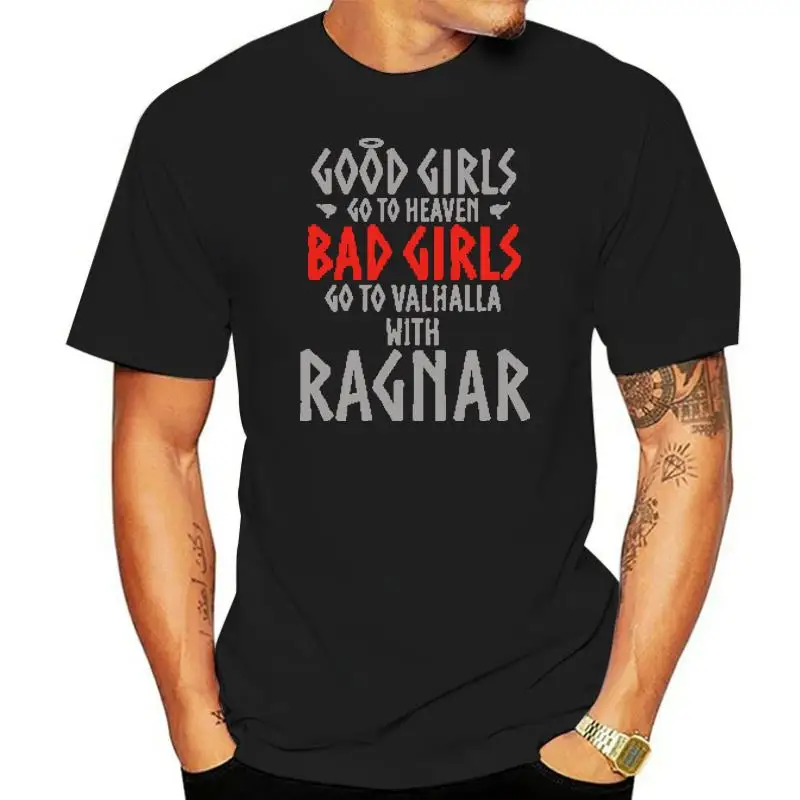 Good Girls Go To Heaven Bad Girls Go To Valhalla With Ragnar Womens short sleeve t-shirt