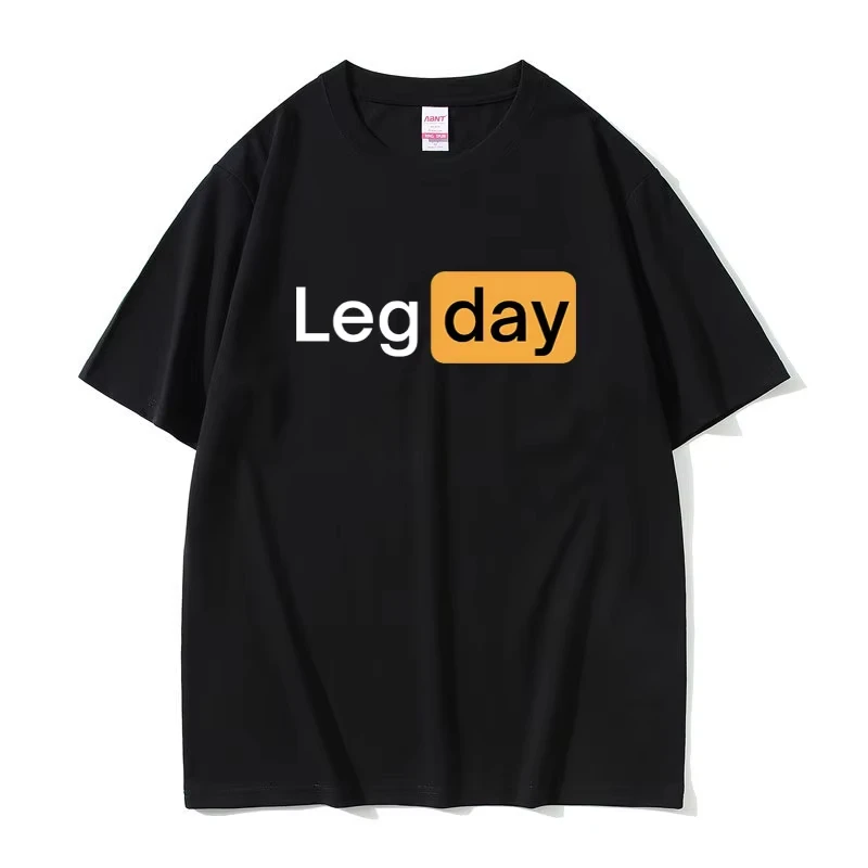 Funny Creativity Design Leg Day Fitness Workout Gym Print Graphic T Shirt Men Outdoors 100% Cotton T-shirt Male Oversized Tshirt