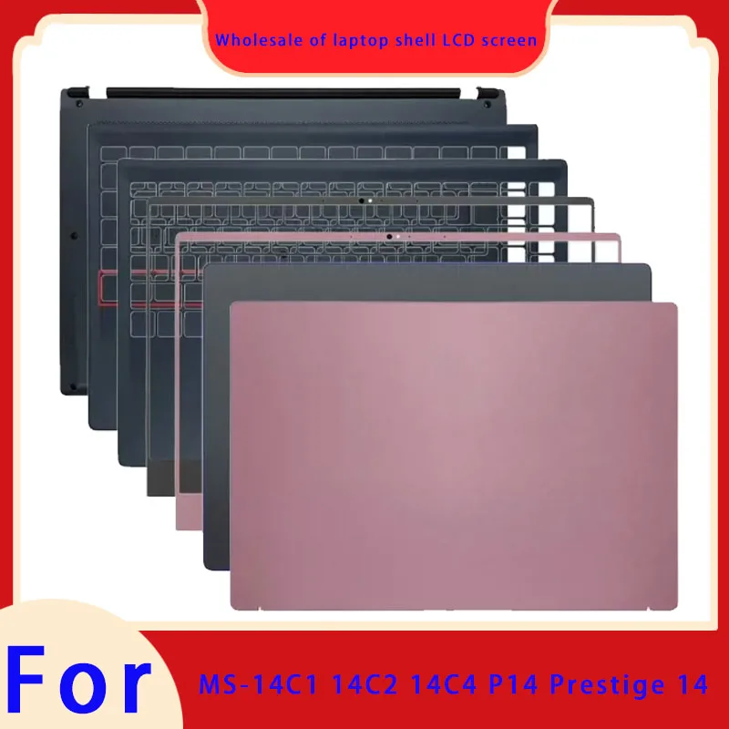 Suitable for MS-14C1 14C2 14C4 P14 Prestige 14 laptop LCD screen back cover, front panel, palm rest bottom cover hinge cover