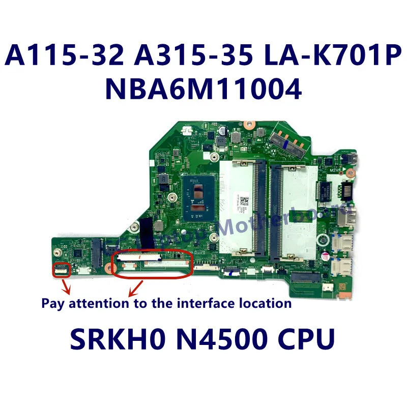 LA-K701P Pour Acer A115-32 A315-35 Ordinateur Portable Carte Mère Avec SRSHIRT 0 N4500 CPU 64GB/128GB NBA6M11008/NBA6M11004/NBA6W11003 100% Testé