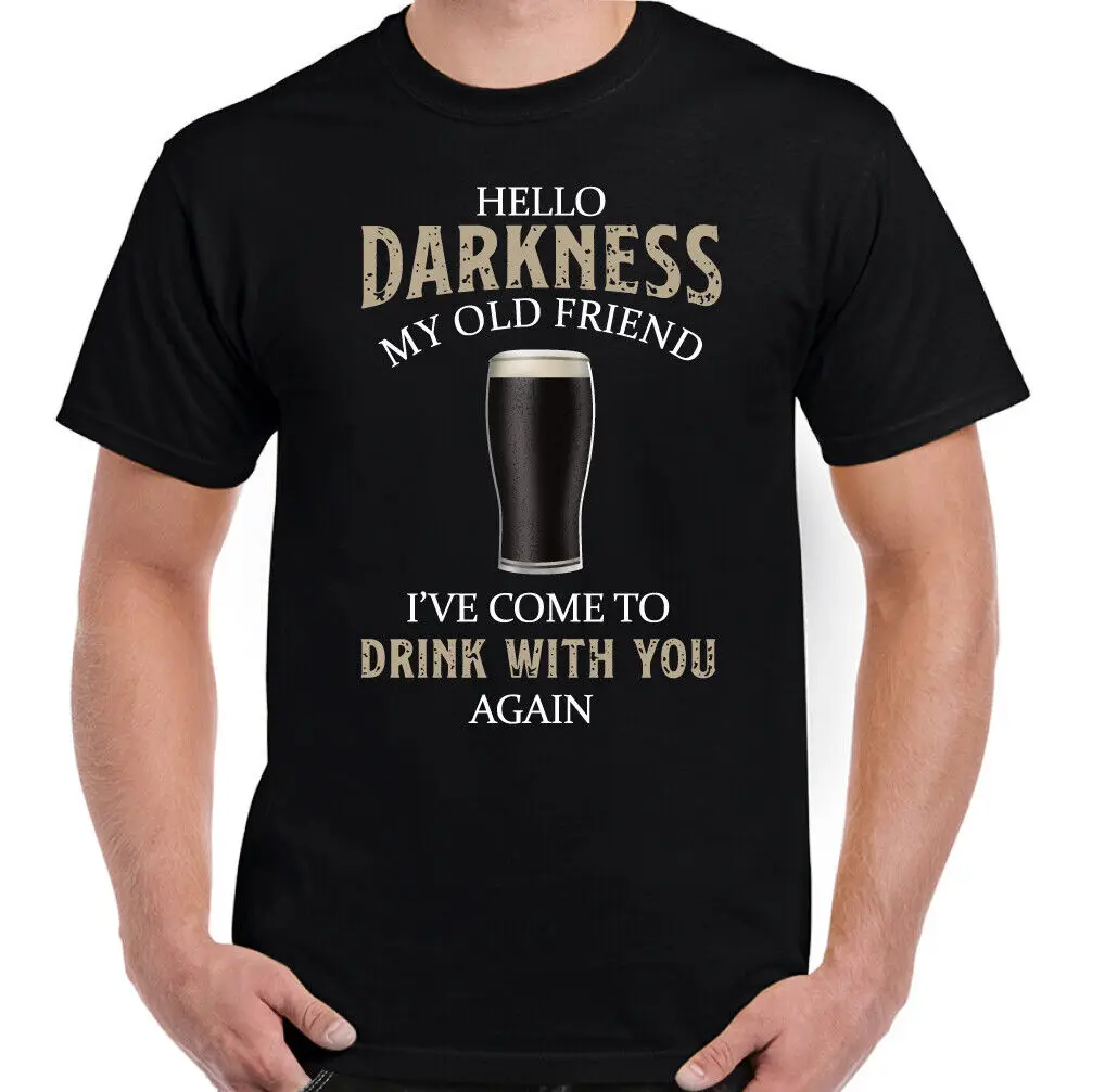 Hello Darkness My Old Friend Funny Guiness Mens T-Shirt 100% Cotton