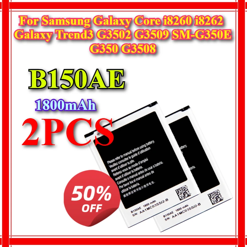 

B150AE 1800mAh Mobile Brand New Phone Battery For Samsung Galaxy Core i8260 i8262 Galaxy Trend3 G3502 G3509 SM-G350E G350 G3508