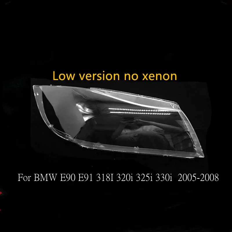 

HTTCCY No Xenon For BMW E90 E91 318I 320i 325i 330i 2005-2008 Headlight Cover Lens Shell Lampcover Lampshade Low version