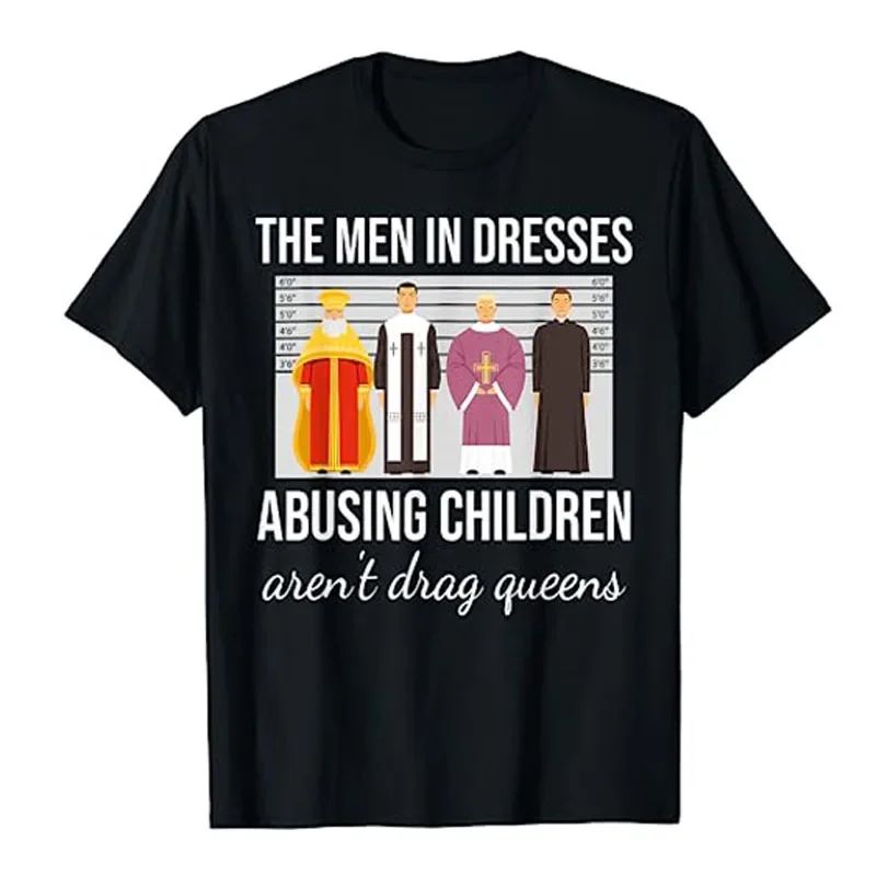 The Men In Dresses Abusing Children Aren't Drag Queens T-Shirt LGBT Pride Graphic Tee LGBTQ Gift Human Rights Gay Proud Outfits