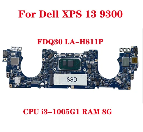 

For Dell XPS 13 9300 Laptop Motherboard CN-0Y4GNJ 0Y4GNJ Y4GNJ FDQ30 LA-H811P Motherboard with CPU i3-1005G1 RAM 8G 100% Test OK