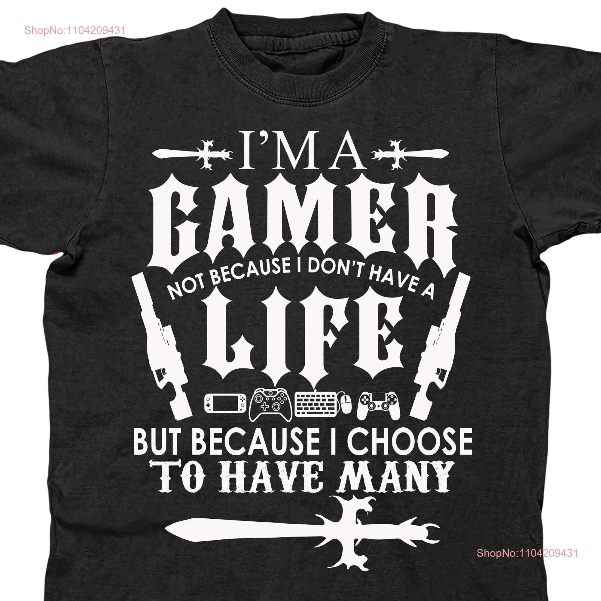 I'm A Gamer I Have Many Life's Adults T shirt Novelty Comedy Funny long or short sleeves