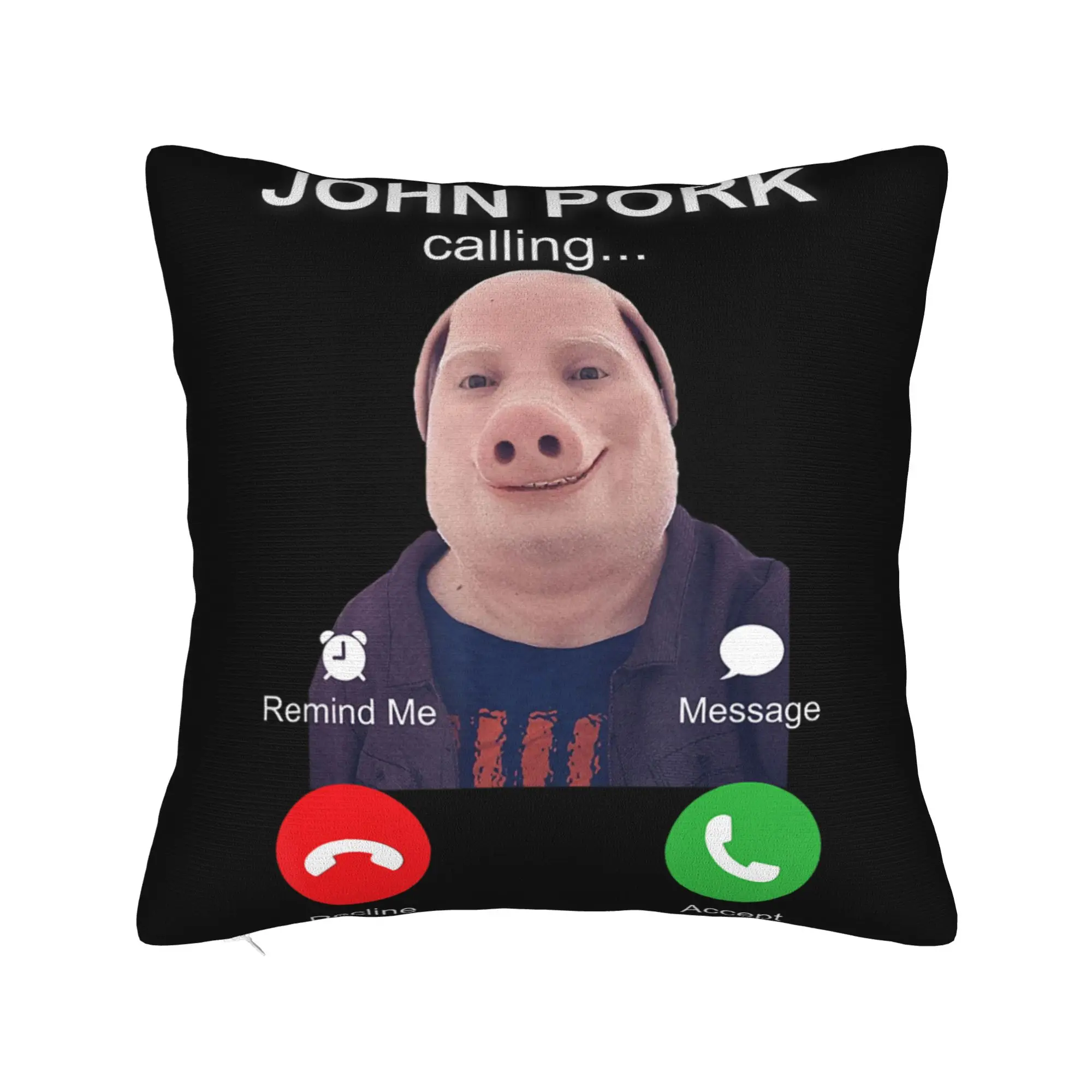 John Pork is Calling Meme Funny Unhinged Brainrot Pillow Cover Morden Pillow Case For Sofa Bedroom Home Decor Print Pillowcases