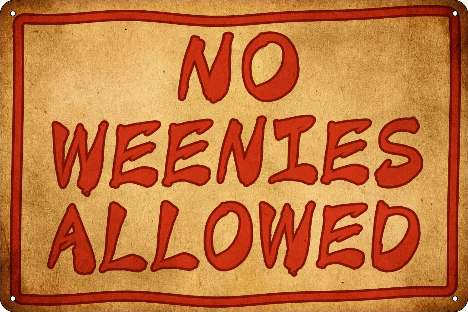 Retro No Weenies Allowed Vintage Metal Tin Sign for Men Women,Wall Decor for Bars,Restaurants,Cafes Pubs,12x8 Inch