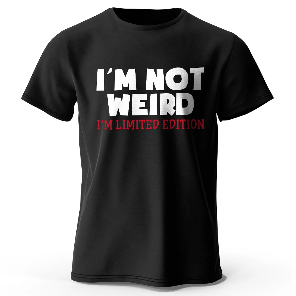 Men's I Am Not Weird Printed T-Shirt 100% Cotton Oversized Humor Graphic Tees for Women Summer Tops Quirky Streetwear