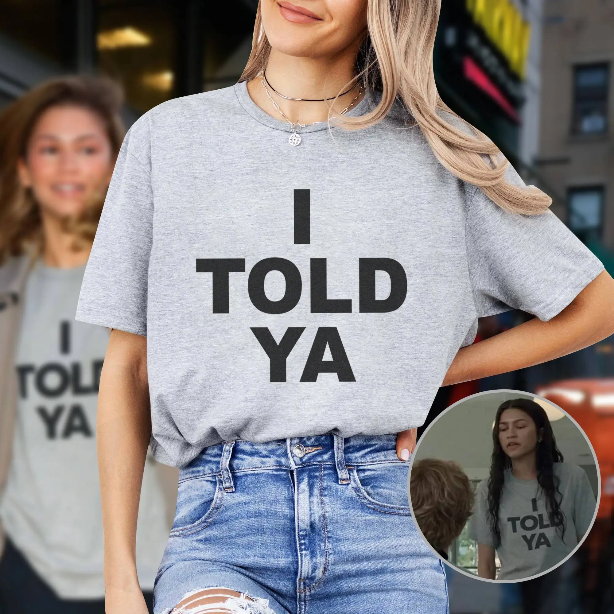 I Told Ya T Shirt Zendaya Movie Meme they me couldn't that's why did funny tee